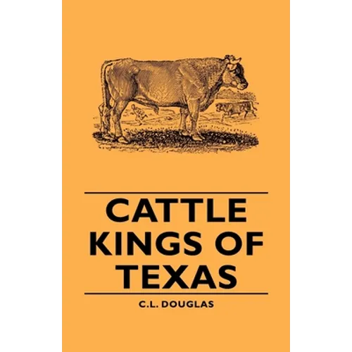 Cattle Kings of Texas - Hardcover
