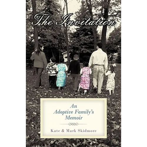 The Invitation: An Adoptive Family's Memoir - Paperback