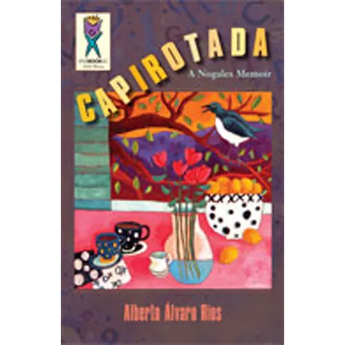 Capirotada: A Nogales Memoir - Paperback