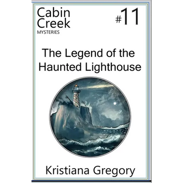 The Legend of the Haunted Lighthouse: Cabin Creek Mysteries #11 - Paperback