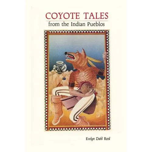 Coyote Tales from the Indian Pueblos - Paperback
