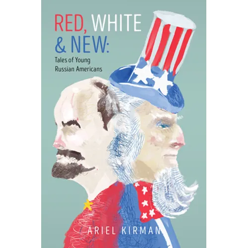 Red, White & New: Tales of Young Russian Americans - Paperback