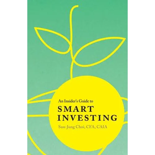 An Insider's Guide to Smart Investing - Paperback