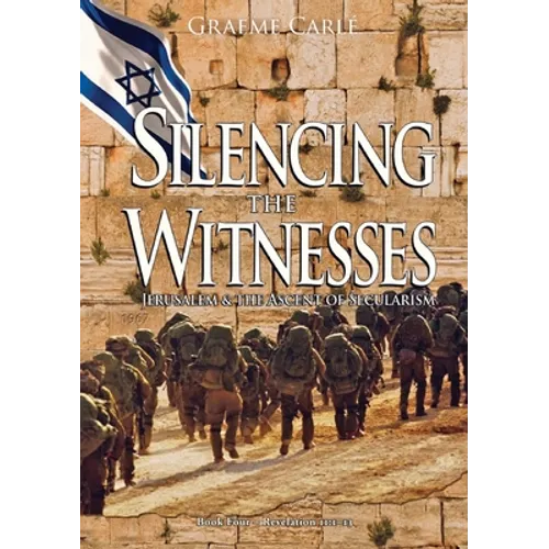 Silencing the Witnesses: Jerusalem & the Ascent of Secularism - Paperback