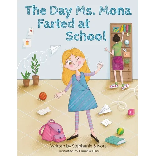 The Day Ms. Mona Farted at School - Paperback