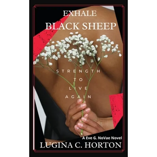 Exhale Black Sheep: Strength To Live Again - Hardcover