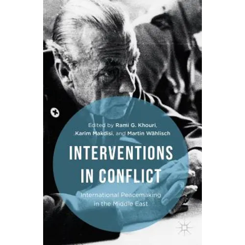 Interventions in Conflict: International Peacemaking in the Middle East - Hardcover