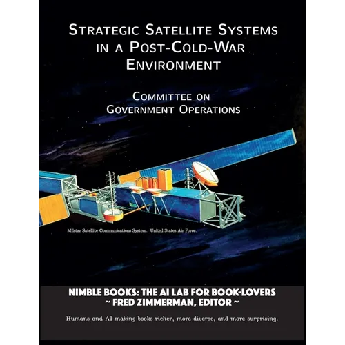 Strategic Satellite Systems in a Post-Cold-War Environment - Paperback