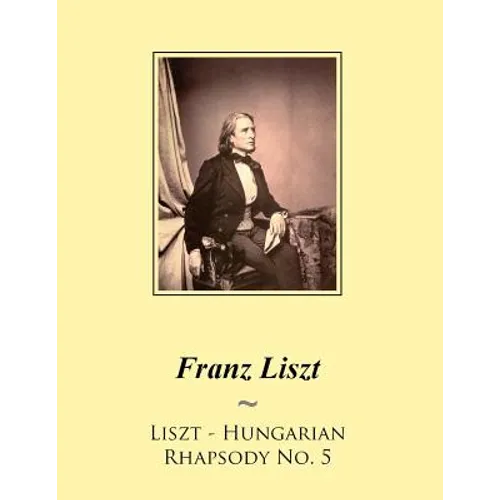 Liszt - Hungarian Rhapsody No. 5 - Paperback