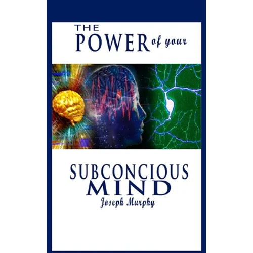 The Power of Your Subconscious Mind - Hardcover