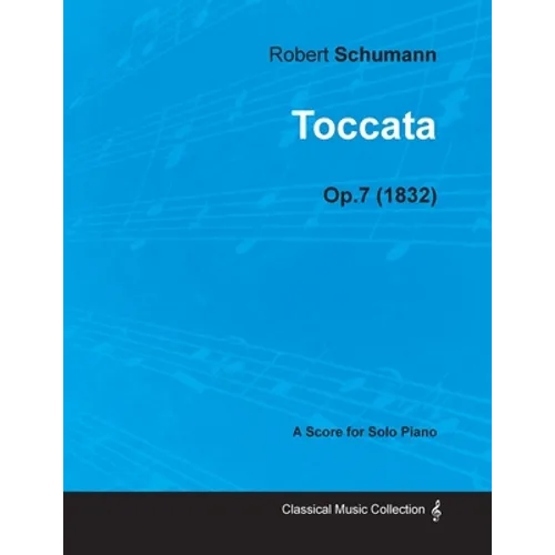 Toccata - A Score for Solo Piano Op.7 (1832) - Paperback
