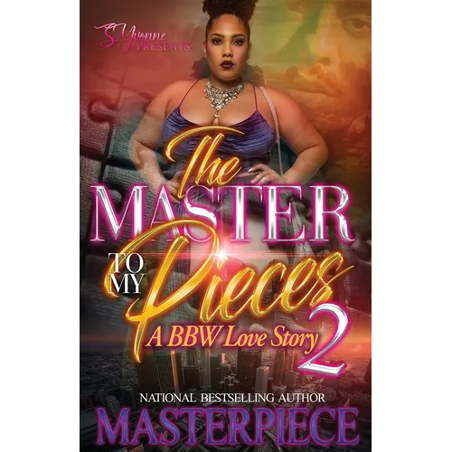 The Master To My Pieces 2: A BBW Love Story - Paperback