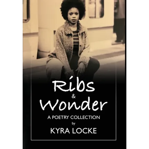 Ribs & Wonder: A Poetry Collection - Hardcover