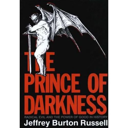 Prince of Darkness: Radical Evil and the Power of Good in History (Revised) - Hardcover