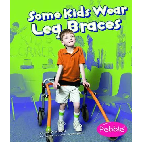 Some Kids Wear Leg Braces: Revised Edition - Paperback