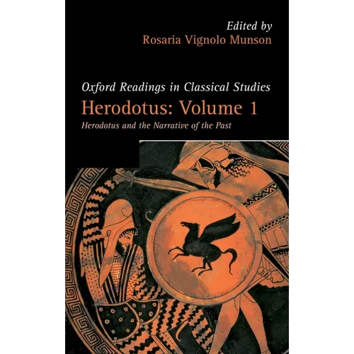 Herodotus, Volume 1: Herodotus and the Narrative of the Past - Paperback