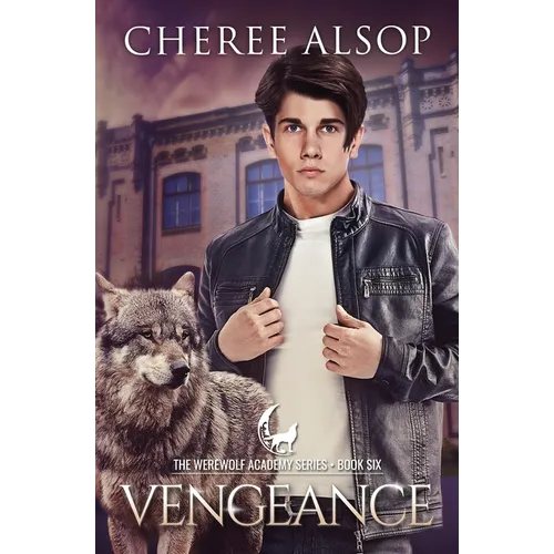 Werewolf Academy Book 6: Vengeance - Paperback