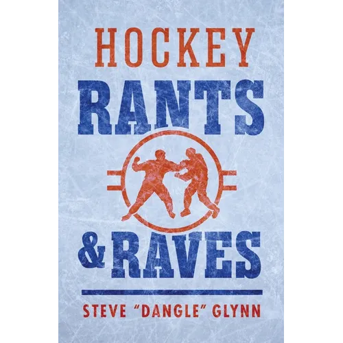 Hockey Rants and Raves - Hardcover