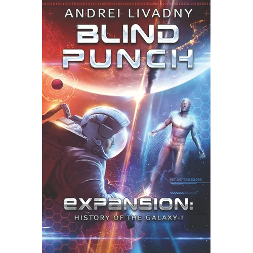 Blind Punch (Expansion: History of the Galaxy, Book #1): A Space Saga - Paperback