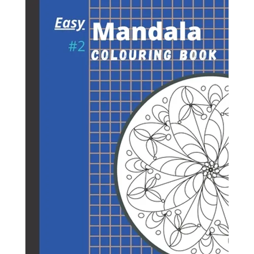 Easy Mandala Colouring Book #2: A second mandala and mandala-like designs that glow when coloured - Paperback