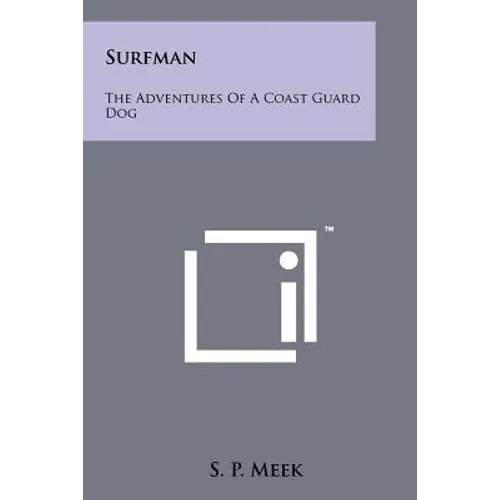 Surfman: The Adventures Of A Coast Guard Dog - Paperback