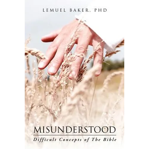 Misunderstood: Difficult Concepts of the Bible - Paperback