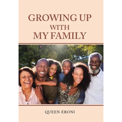 Growing up with My Family - Hardcover