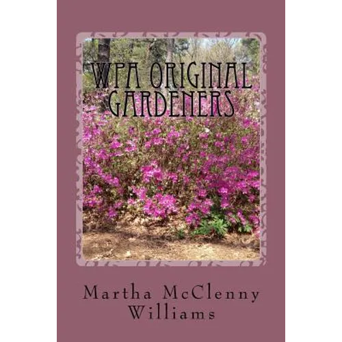 WPA Original Gardeners: Norfolk Botanical Garden - Paperback