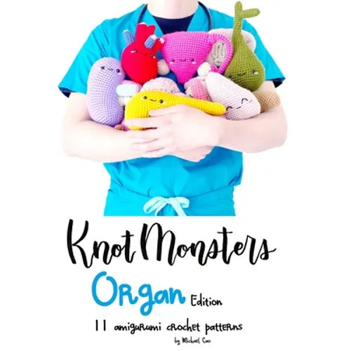 KnotMonsters: Organ edition: 11 Amigurumi Crochet Patterns - Paperback