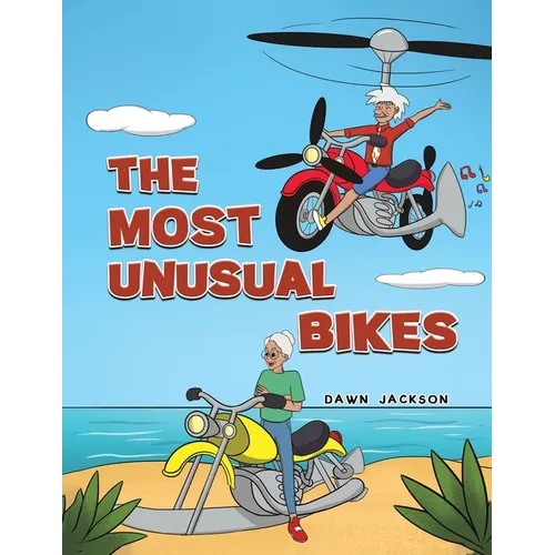 The Most Unusual Bikes - Paperback