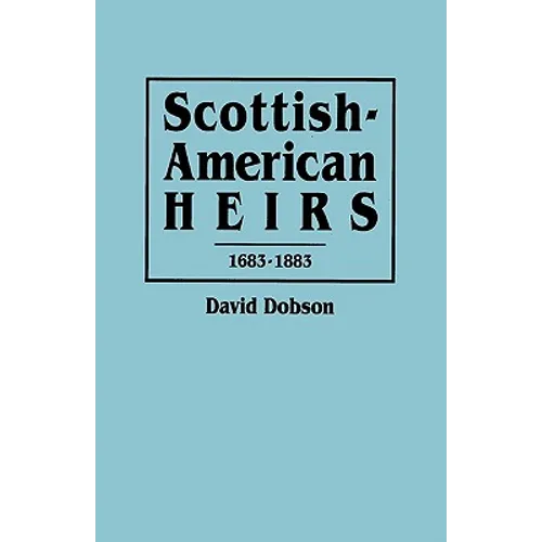 Scottish-American Heirs, 1683-1883 - Paperback