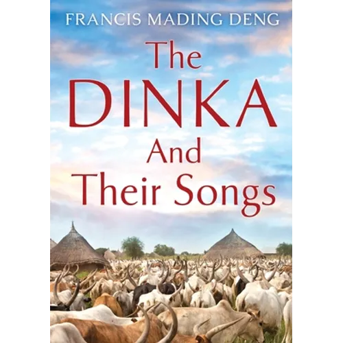 The Dinka and their Songs - Paperback