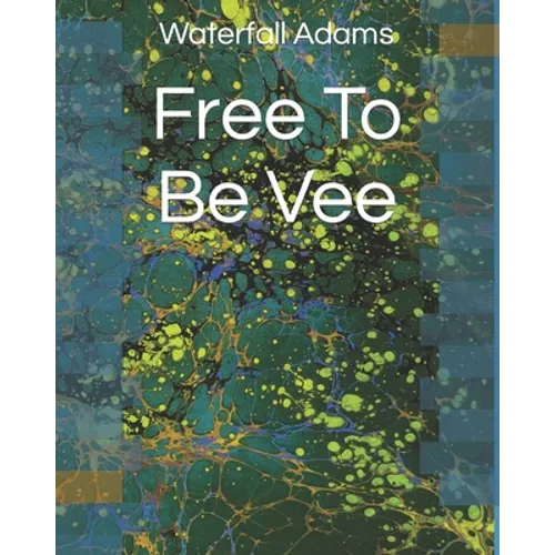 Free To Be Vee - Paperback