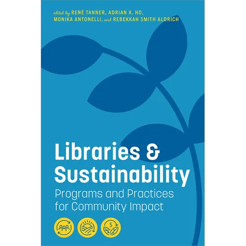 Libraries and Sustainability: Programs and Practices for Community Impact - Paperback