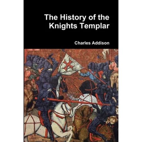 The History of the Knights Templar - Paperback