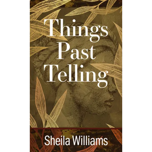 Things Past Telling - Library Binding