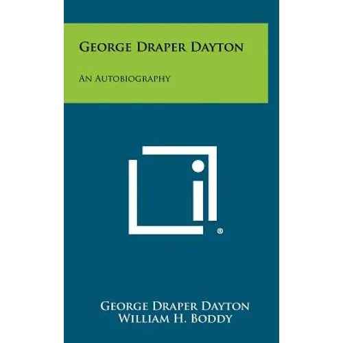 George Draper Dayton: An Autobiography - Hardcover
