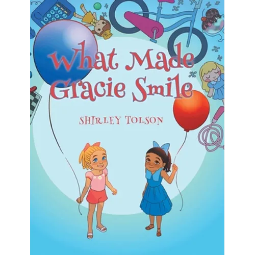 What Made Gracie Smile - Hardcover