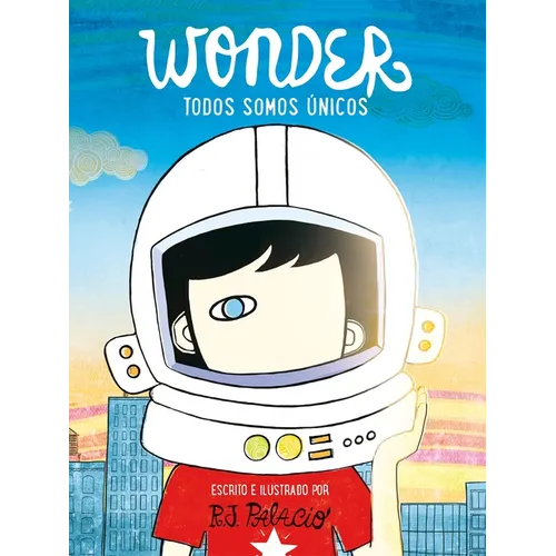 Wonder. Todos Somos Únicos / We're All Wonders - Hardcover