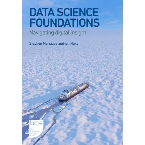 Data Science Foundations: Navigating digital insight - Paperback