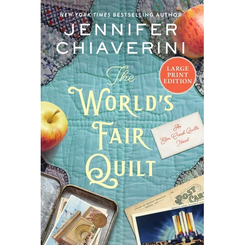 The World's Fair Quilt: An ELM Creek Quilts Novel - Paperback