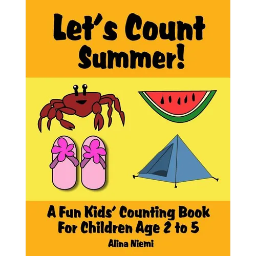 Let's Count Summer: A Fun Kids Counting Book for Children Age 2 to 5 (Let's Count Series) - Paperback