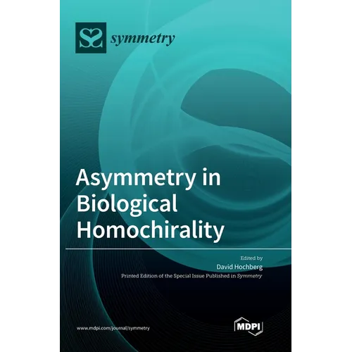 Asymmetry in Biological Homochirality - Hardcover