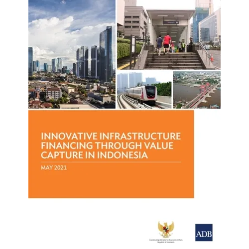 Innovative Infrastructure Financing Through Value Capture in Indonesia - Paperback