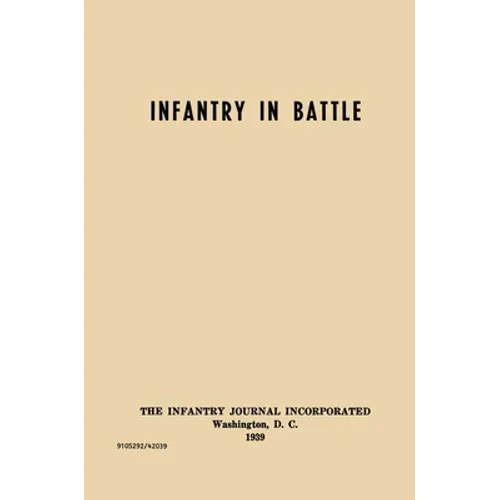 Infantry in Battle - The Infantry Journal Incorporated, Washington D.C., 1939 - Hardcover