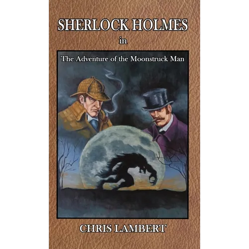 Sherlock Holmes in The Adventure of the Moonstruck Man - Paperback