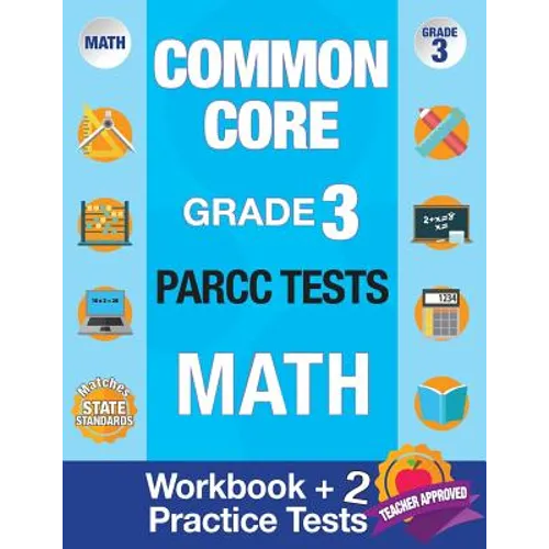 Common Core Grade 3 PARCC Tests Math: Workbook & 2 PARCC Practice Tests, Grade 3 Math PARCC, Math Grade 3 Common Core Workbook, PARCC Test Prep Grade - Paperback