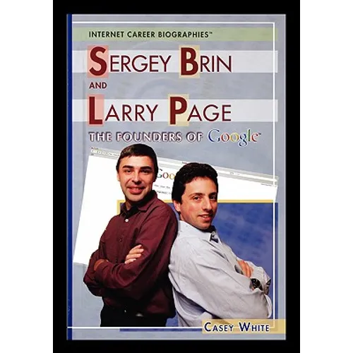 Sergey Brin and Larry Page: The Founders of Google - Paperback