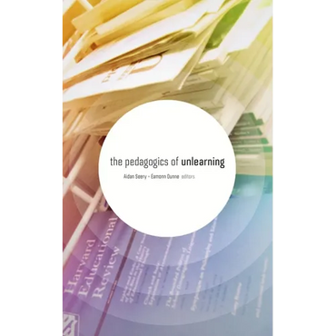 The Pedagogics of Unlearning - Paperback