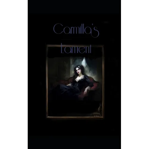 Carmilla's Lament - Paperback